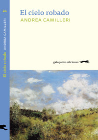 El cielo robado - Andrea Camilleri - E-Book