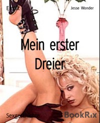 Mein erster Dreier - Jesse Wonder - E-Book