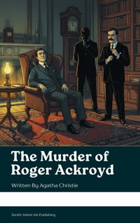 The Murder of Roger Ackroyd - Agatha Christie - E-Book