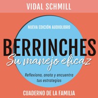 Berrinches. Su manejo eficaz - Vidal Schmill - Hörbuch
