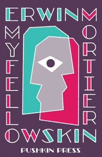 My Fellow Skin - Erwin Mortier - E-Book