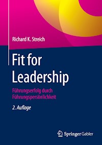 Fit for Leadership - Richard K. Streich - E-Book