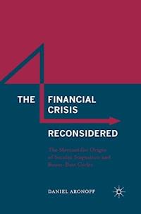 The Financial Crisis Reconsidered - Daniel Aronoff - E-Book
