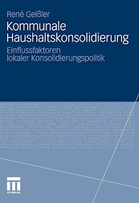 Kommunale Haushaltskonsolidierung - René Geißler - E-Book