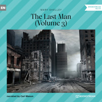 The Last Man, Volume 3 (Unabridged) - Mary Shelley - Hörbuch