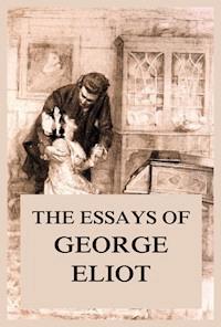 The Essays of George Eliot - George Eliot - E-Book