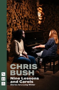 Nine Lessons and Carols - Chris Bush - E-Book