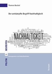 Der umkämpfte Begriff Nachhaltigkeit - Thomas Buchal - E-Book