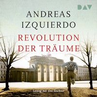 Revolution der Träume - Andreas Izquierdo - Hörbuch
