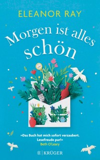 Morgen ist alles schön - Eleanor Ray - E-Book