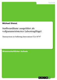 Surfboardfinne ausgeführt als vollparametrisierter Labortragflügel - Michael Dienst - kostenlos E-Book