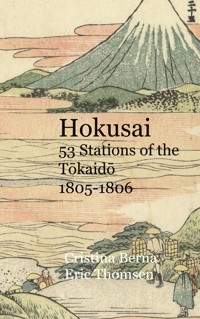 Hokusai 53 Stations of the Tokaido 1805-1806 - Cristina Berna - E-Book