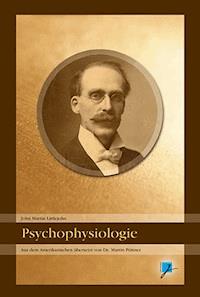 Psychophysiologie (1899) - John M Littlejohn - E-Book