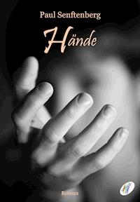 Hände - Senftenberg Paul - E-Book