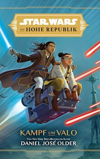 Star Wars:  Die Hohe Republik - Kampf um Valo - Damile Jose Older - E-Book