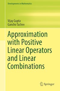 Approximation with Positive Linear Operators and Linear Combinations - Vijay Gupta - E-Book
