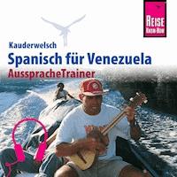 Reise Know-How Kauderwelsch AusspracheTrainer Spanisch für Venezuela -  Diethelm Kaiser - Hörbuch
