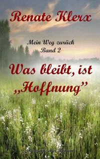 Mein Weg zurück   Band 2 - Renate Klerx - E-Book
