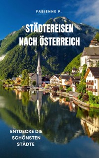 Städtereise nach Österreich - Fabienne P. - E-Book