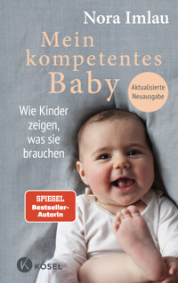 Mein kompetentes Baby - Nora Imlau - E-Book