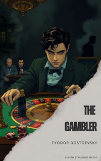 The Gambler - Fyodor Dostoevsky - E-Book