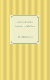 Italienische Märchen - Clemens Brentano - E-Book