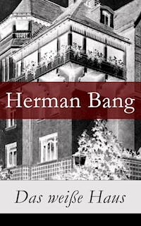 Das weiße Haus - Herman Bang - E-Book