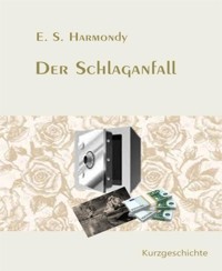 Der Schlaganfall - E.S. Harmondy - kostenlos E-Book