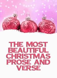 The Most Beautiful Christmas Prose And Verse - Various Authors - E-Book