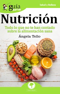 GuíaBurros: Nutrición - Angela María Tello Barrera - E-Book