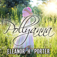 Pollyanna - Eleanor H. Porter - Hörbuch
