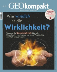 GEO kompakt 69/2021 - Wie wirklich ist die Wirklichkeit? - GEO kompakt Redaktion - E-Book