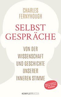 Selbstgespräche - Charles Fernyhough - E-Book