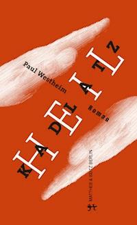 Heil Kadlatz - Paul Westheim - E-Book