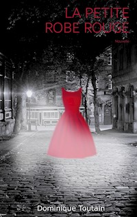 La petite robe rouge - Dominique Toutain - E-Book