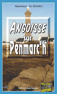 Angoisse sur Penmarc'h - Martine Le Pensec - E-Book