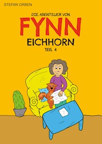 Die Abenteuer von Fynn Eichhorn Teil 4 - Stefan Orben - E-Book