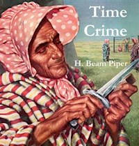 Time Crime - H. Beam Piper - E-Book