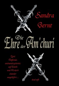 Die Ehre der Am'churi - Sandra Gernt - E-Book