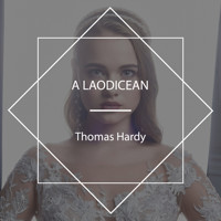 A Laodicean - Thomas Hardy. - Hörbuch
