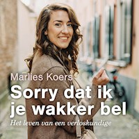 Sorry dat ik je wakker bel - Marlies Koers - Hörbuch