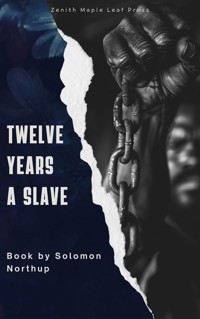 Twelve Years a Slave - Solomon Northup - E-Book