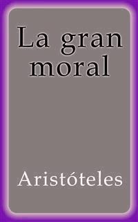 La gran moral - Aristoteles - E-Book