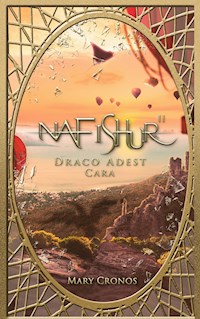 Nafishur - Draco Adest Cara - Mary Cronos - E-Book