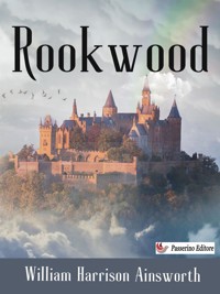 Rookwood - William Harrison Ainsworth - E-Book