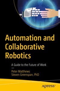 Automation and Collaborative Robotics - Peter Matthews - E-Book