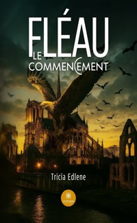 Fléau - Tricia Edlene - E-Book