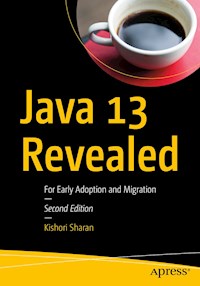 Java 13 Revealed - Kishori Sharan - E-Book