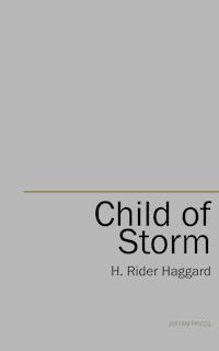 Child of Storm - H Rider Haggard - E-Book