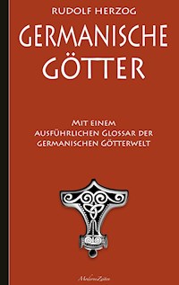 Germanische Götter - Mit einem ausführlichen Glossar der germanischen Götterwelt - Rudolf Herzog - E-Book